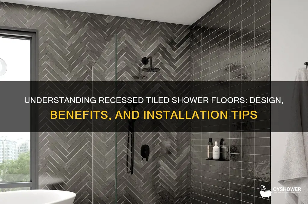 what does recessed tiled shower floor mean