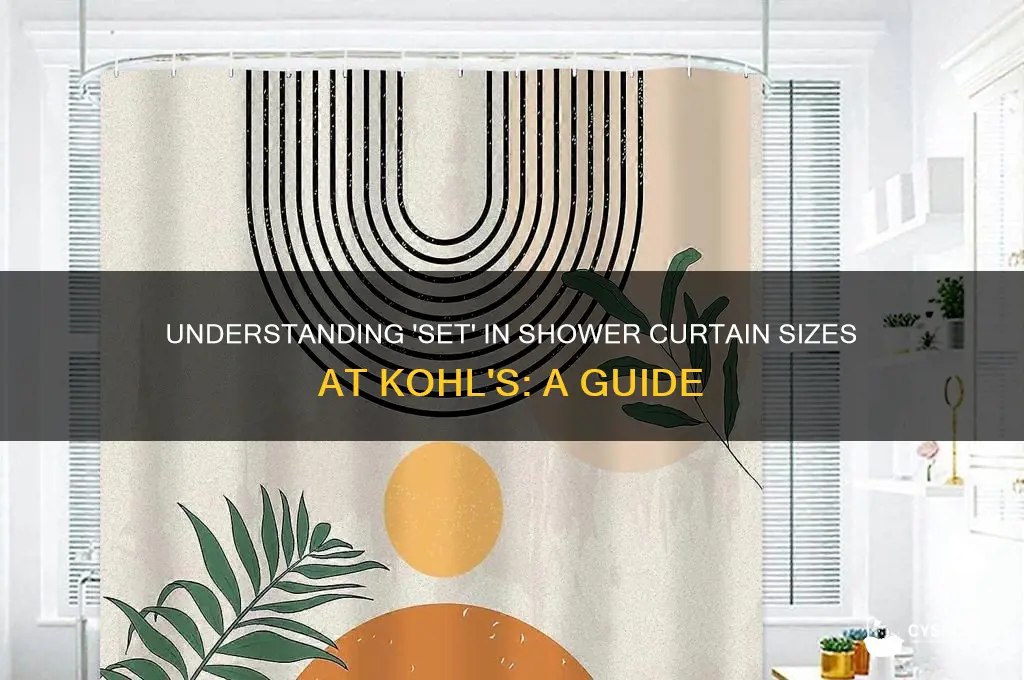 what does set mean in shower curtain size at kohls