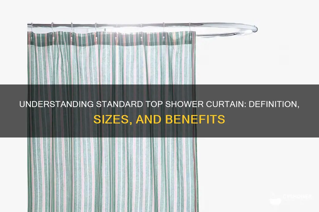 what does standard top shower curtain mean