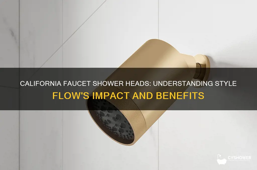 what does style flow mean for california faucet shower heads