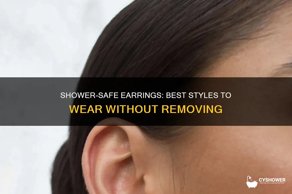 what earrings can i wear in the shower