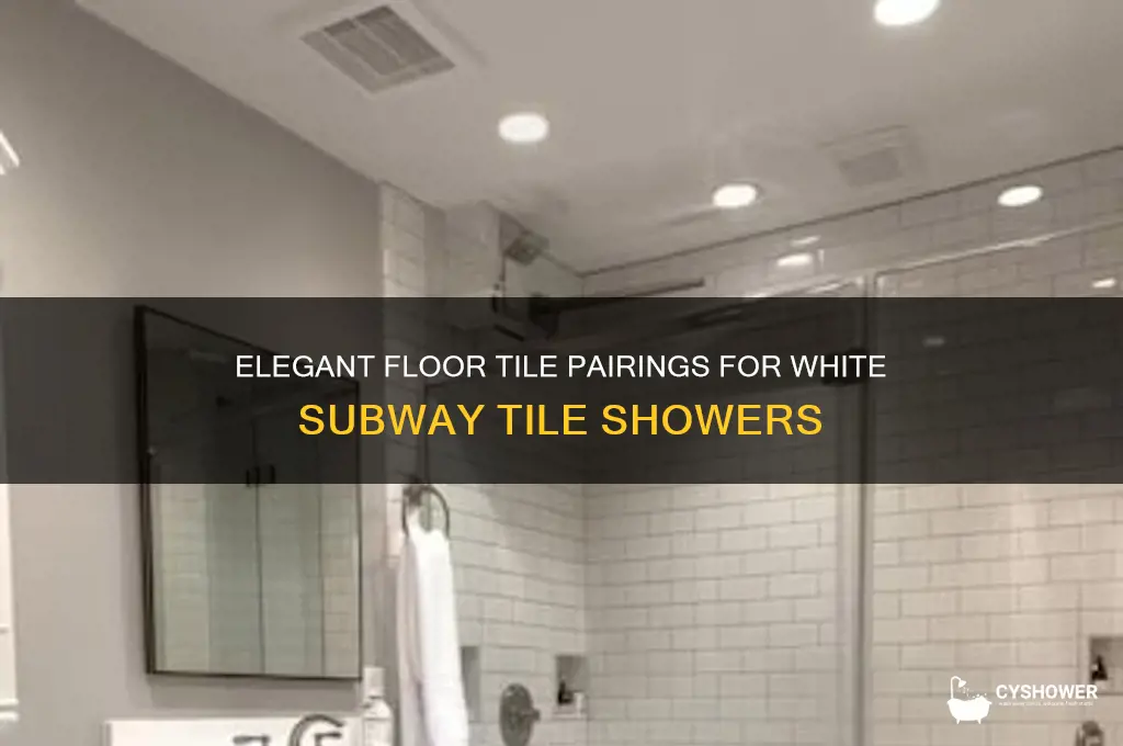 what floor tile to pair with white subway tile shower