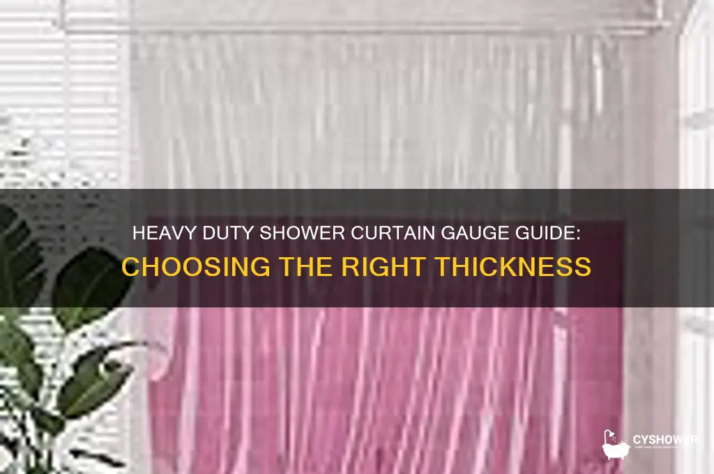 what gauge is a heavy duty shower curtain