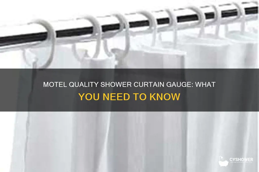 what gauge is a motel quality shower curtain