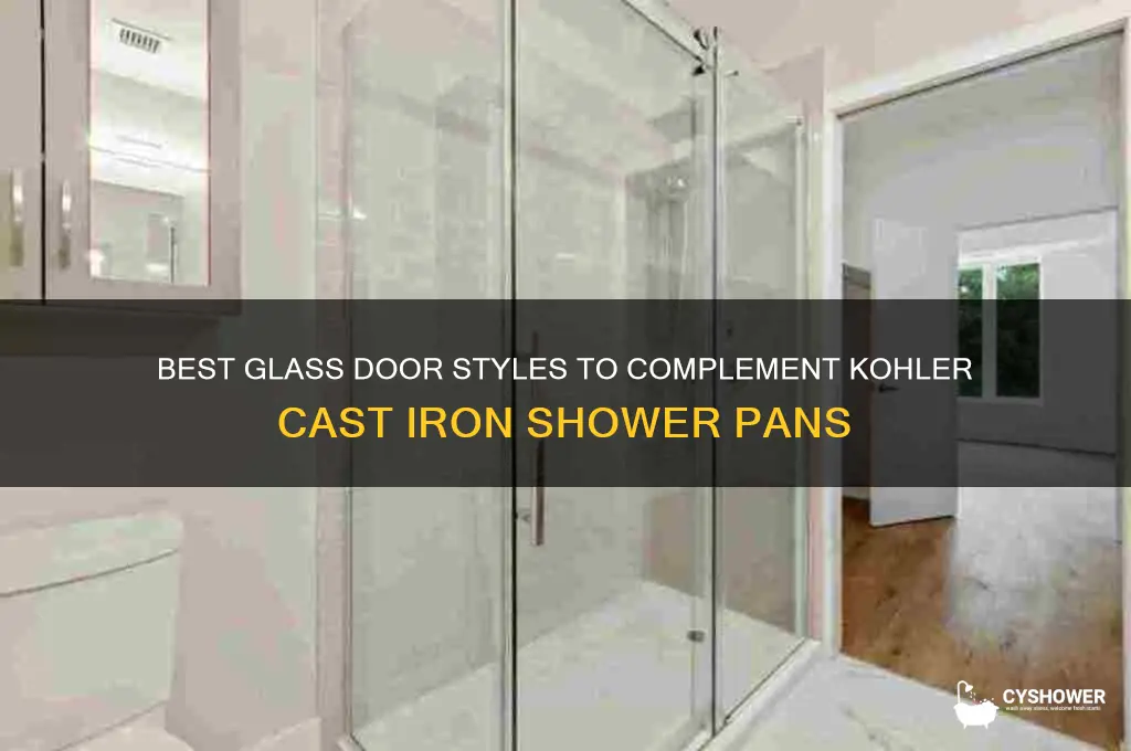 what glass doors go with kohler cast iron shower pan
