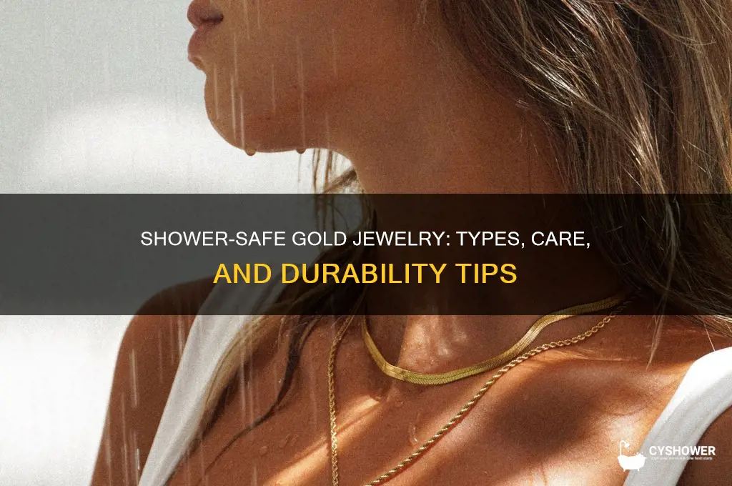 what gold can i wear in the shower