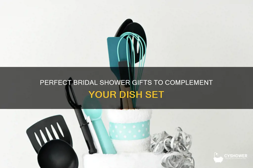 what gos good with dish set for a bridal shower