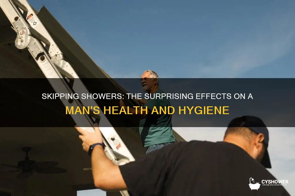 what happens if a man doent take a shower