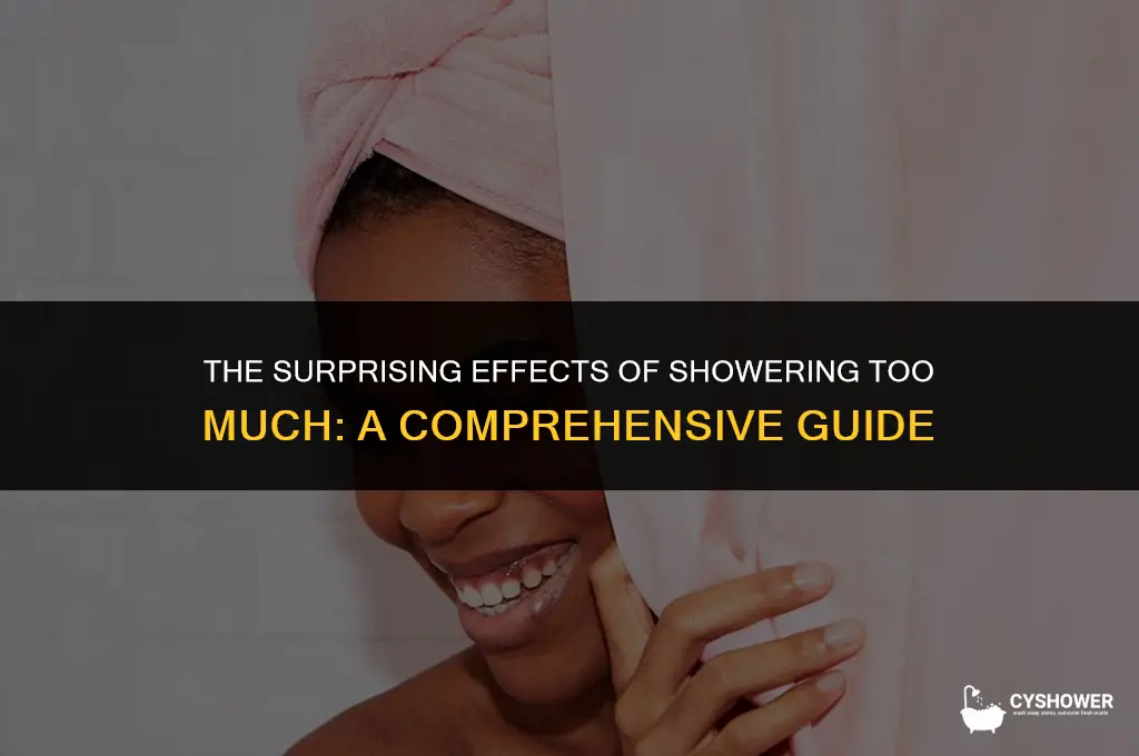 what happens if i shower too much