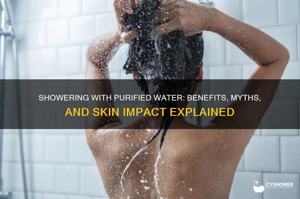 what happens if i shower with purified water
