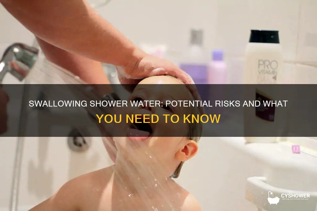 what happens if you swallow shower water