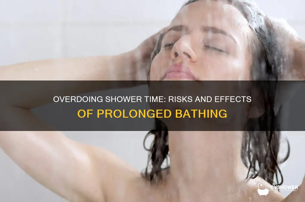 what happens if you take a shower for too long