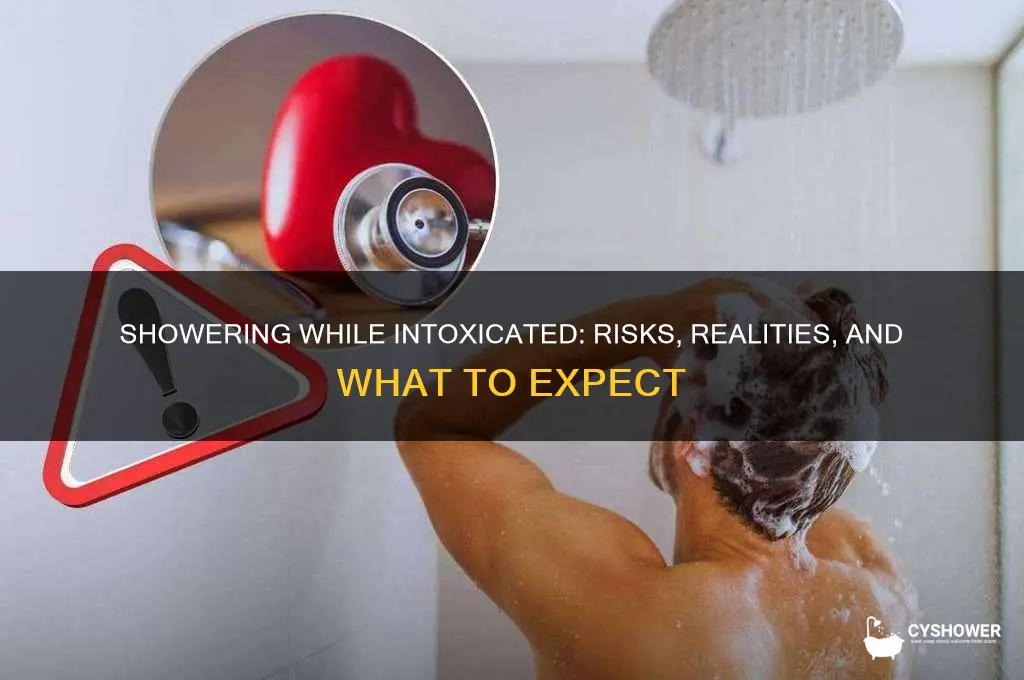 what happens if you take a shower while drunk