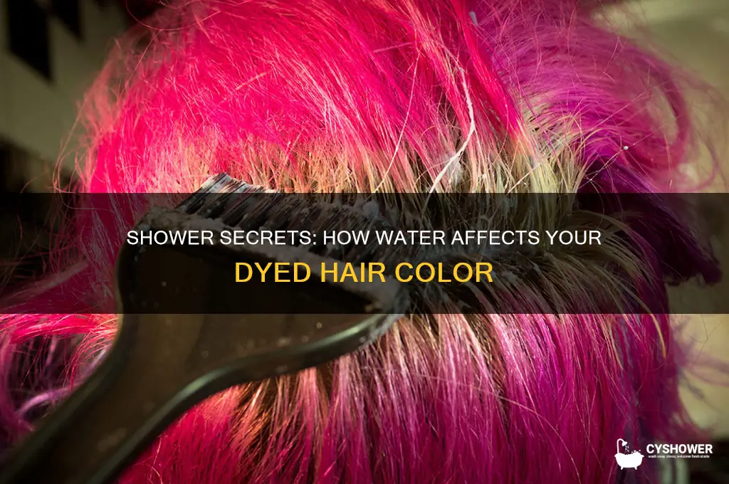 what happens to dyed hair in the shower