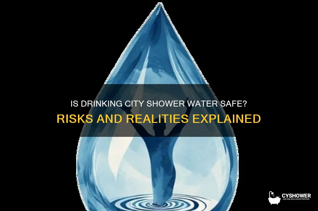 what if you drinkcity shower water