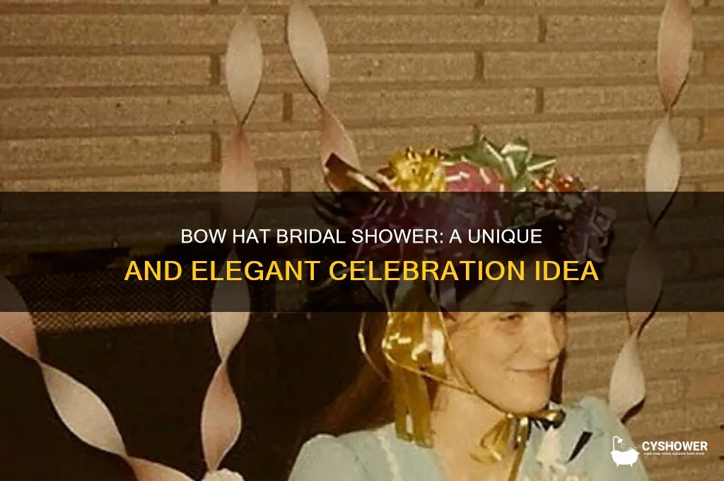 what is a bow hat bridal shower