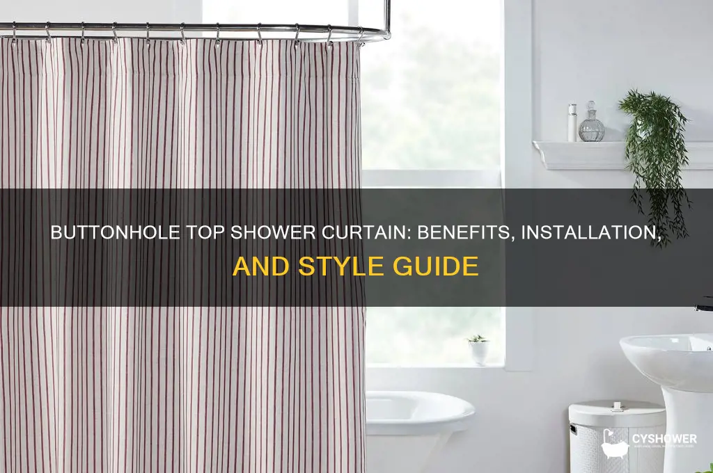 what is a buttonhole top shower curtain