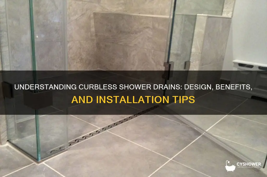 what is a curbless shower drain