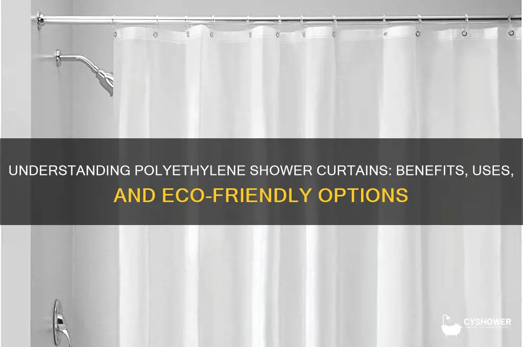 what is a polyethylene shower curtain