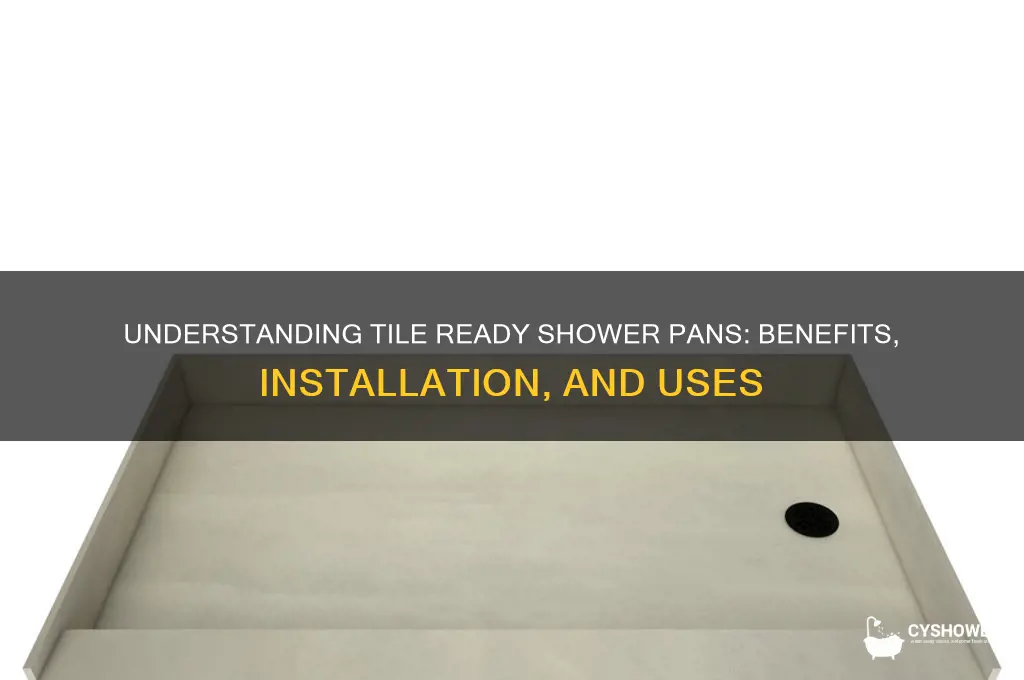 what is a tile ready shower pan