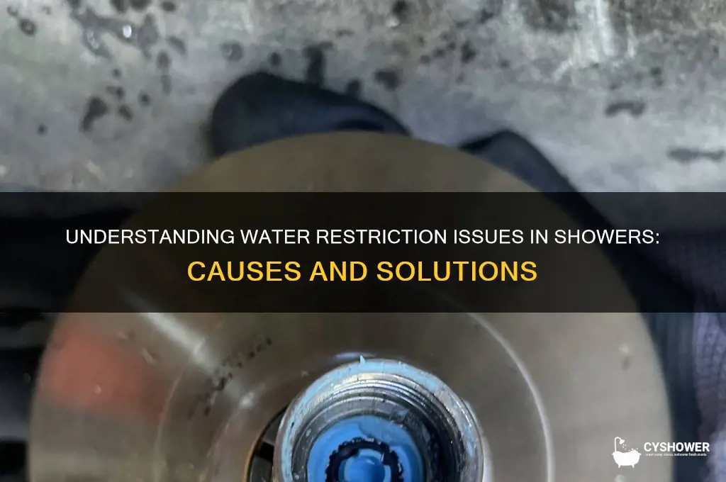 what is a water restriction issue in a shower