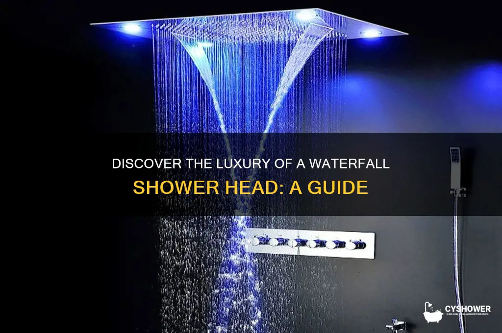 what is a waterfall shower head