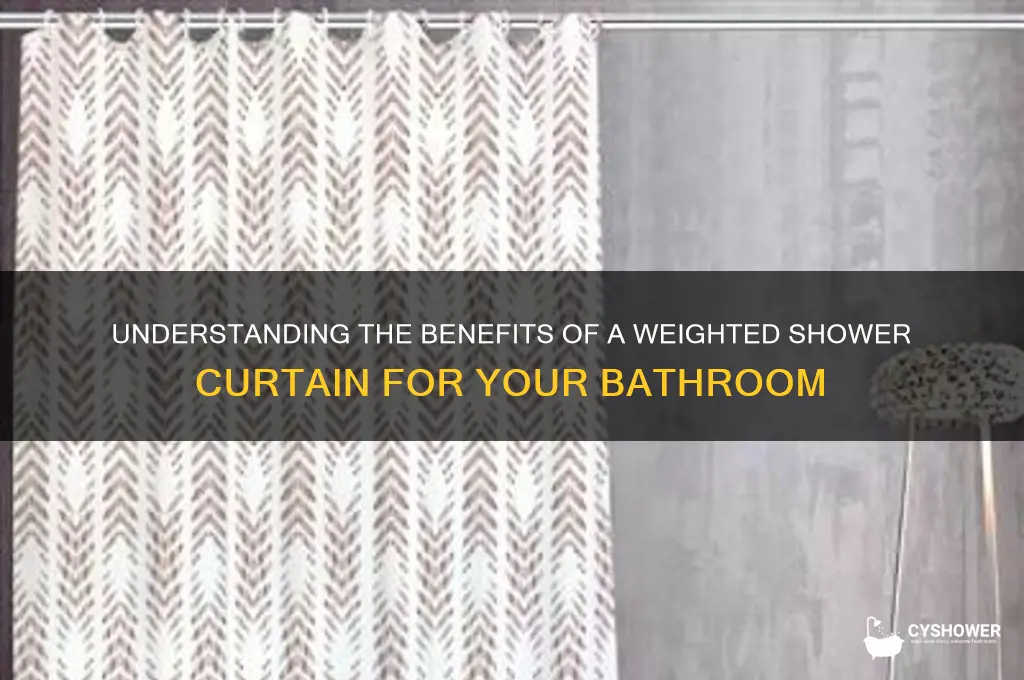 what is a weighted shower curtain