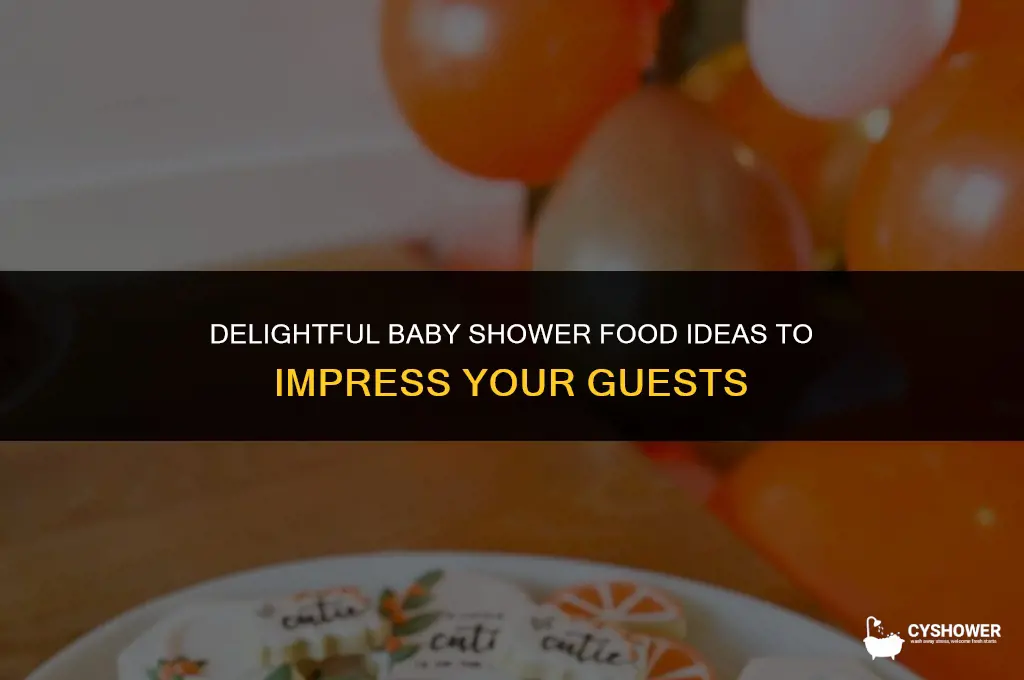 what is baby shower food