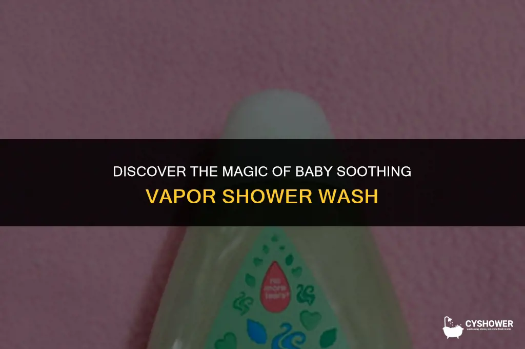 what is baby soothing vapor shower wash do