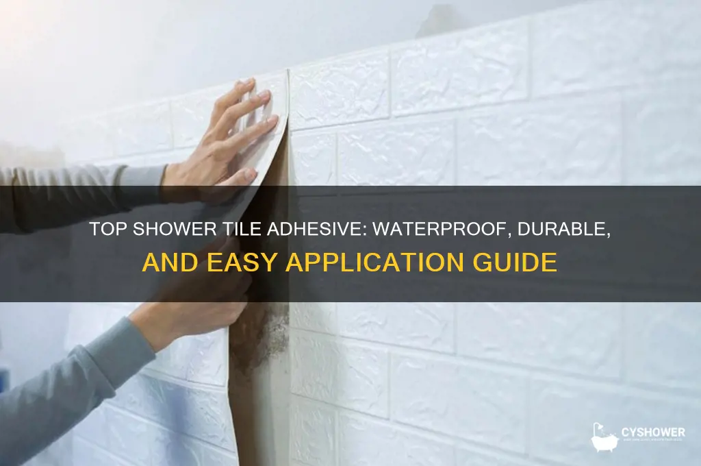 what is best adhisive for shower tile