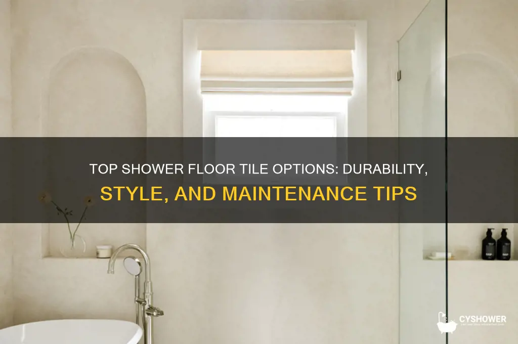 what is best for shower floor tile