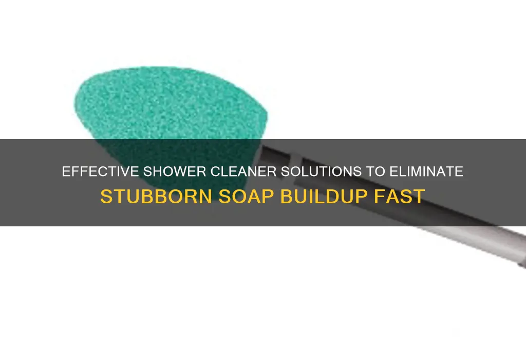 what is best shower cleaner to remove soap buildup