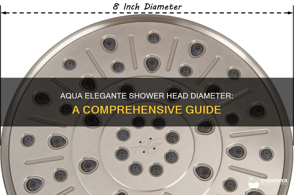 what is diameter of aqua elegante shower head