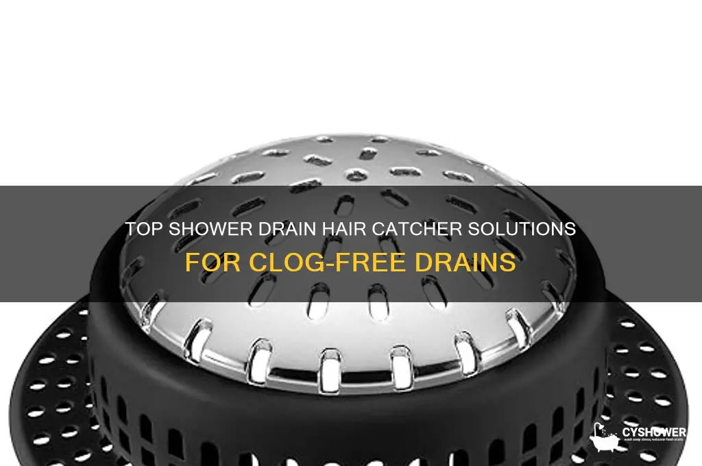 what is the best hair catcher for shower drain