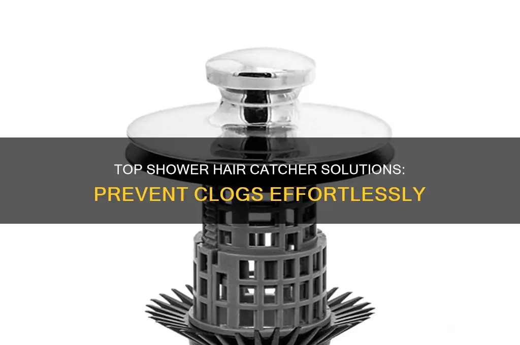 what is the best hair catcher for shower