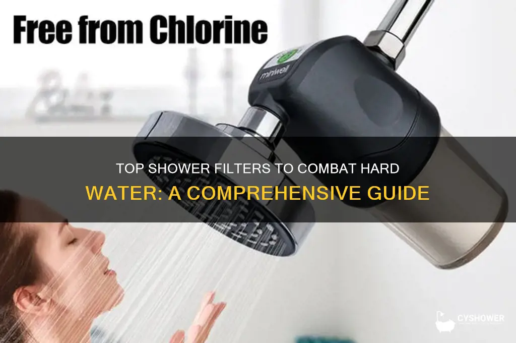 what is the best shower filter for hard water