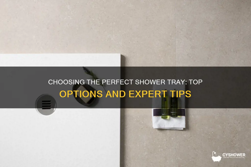 what is the best shower tray to get