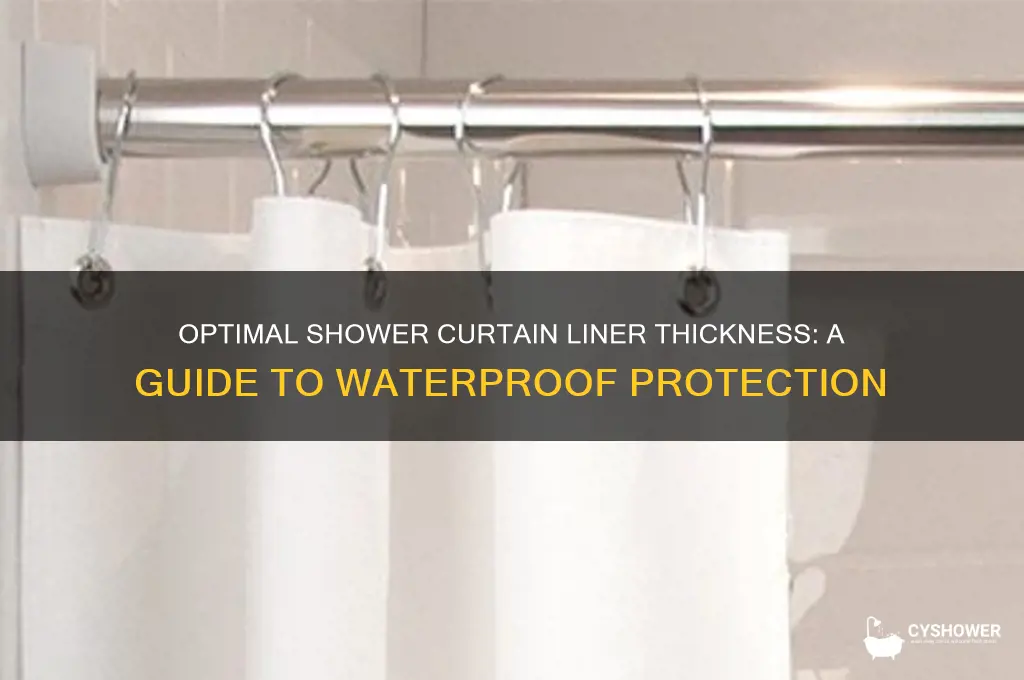 what is the best thickness for a shower curtain liner
