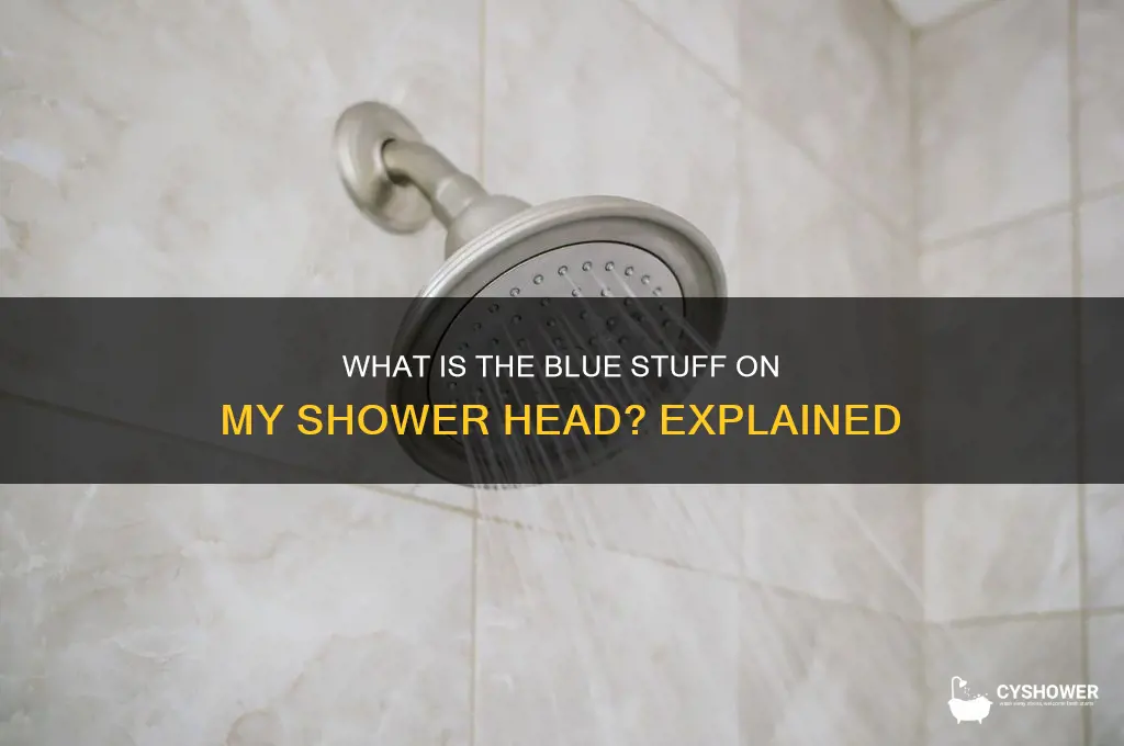 what is the blue stuff on my shower head