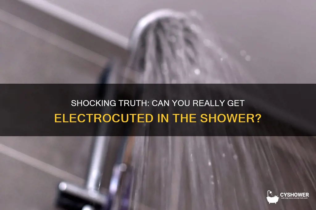 what is the change you get electrocuted in the shower