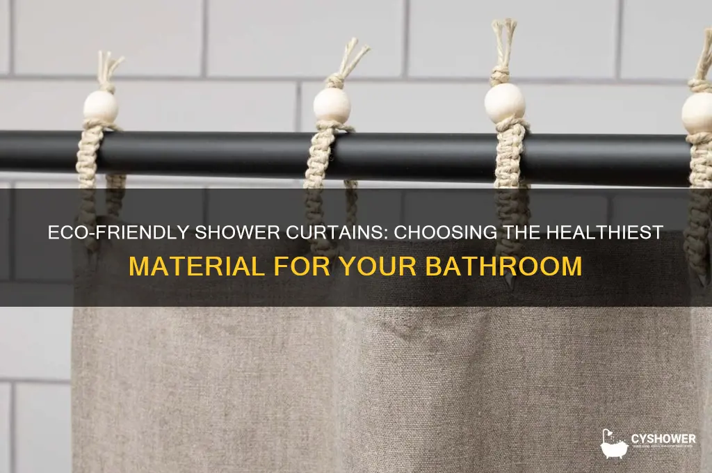 what is the healthiest material for shower curtain