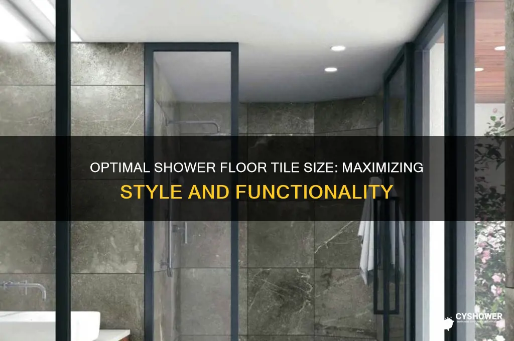 what is the maximum size floor tile for shower floor