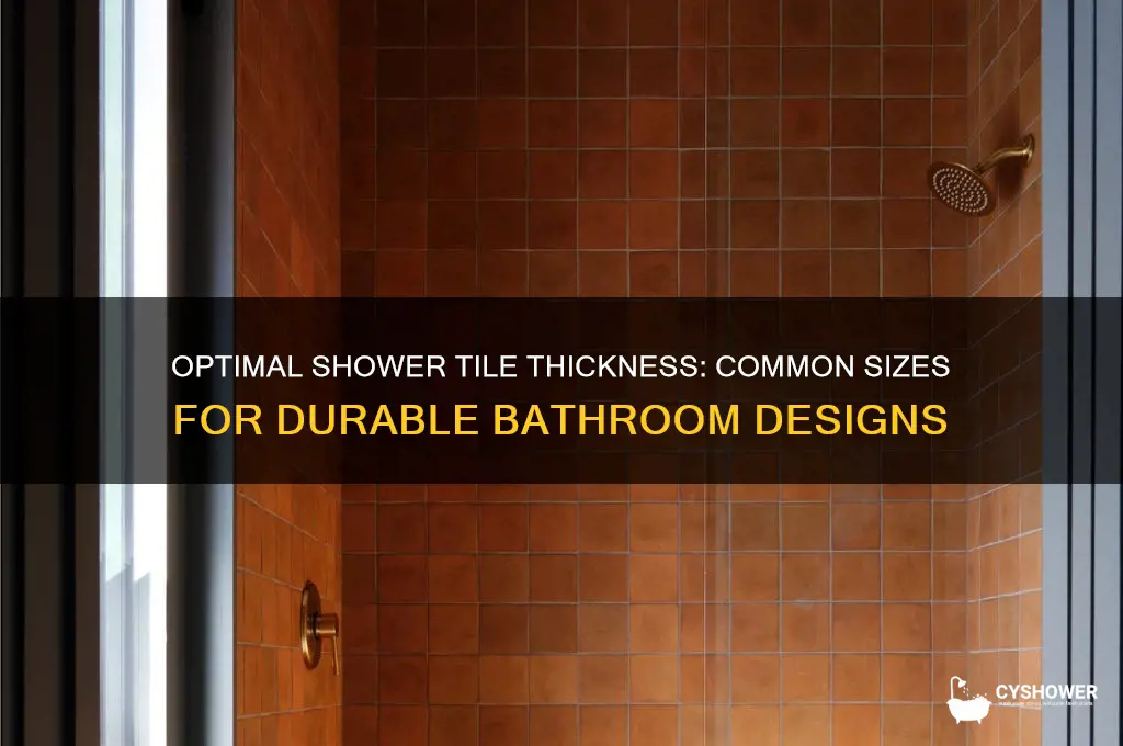 what is the most common thickness for shower tile