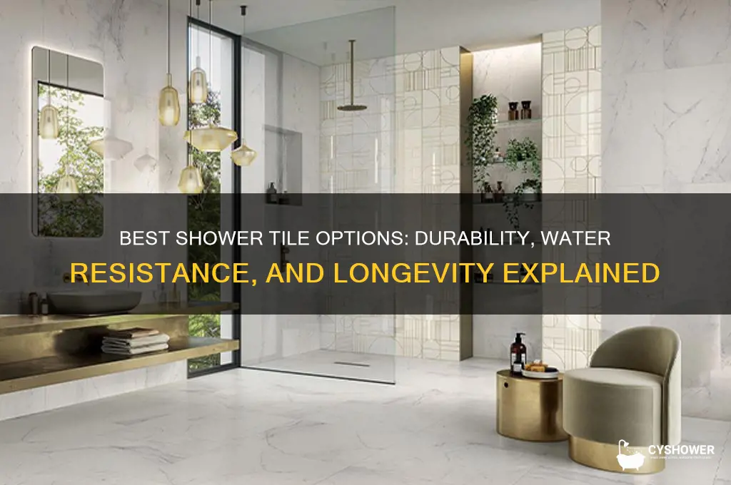 what is the most durable tile for a shower