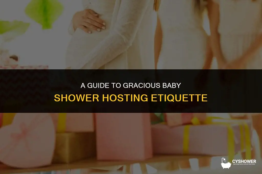 what is the proper etiquette for hosting a baby shower