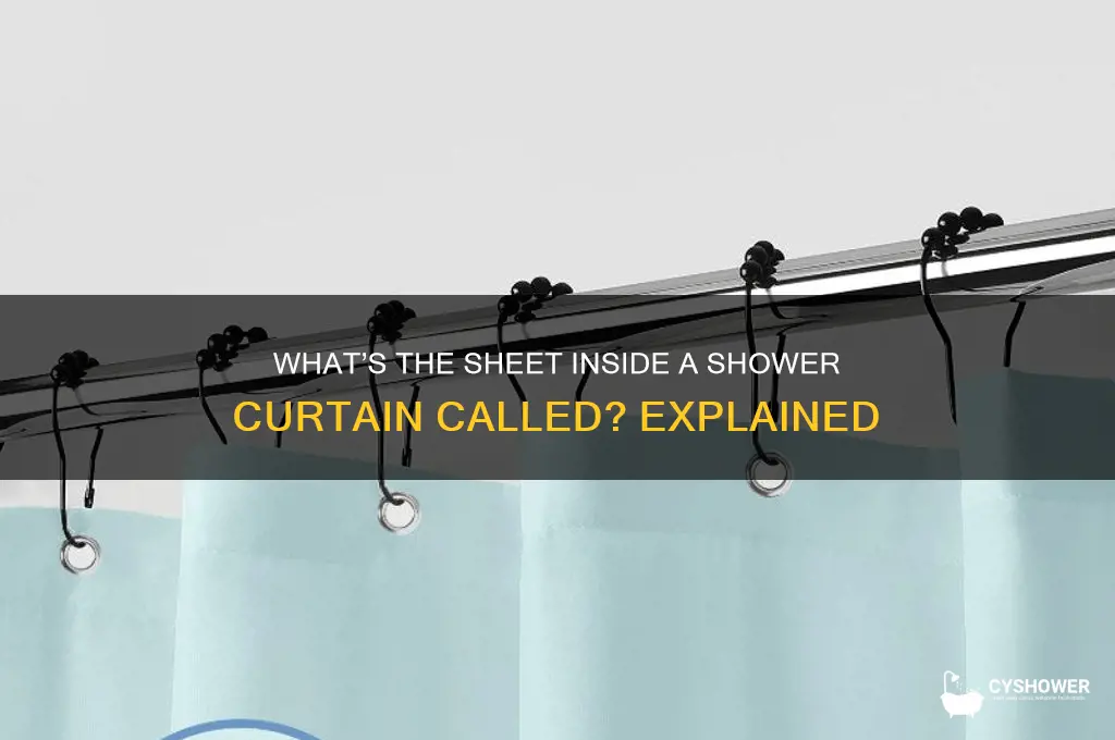 what is the sheet inside a shower curtain called