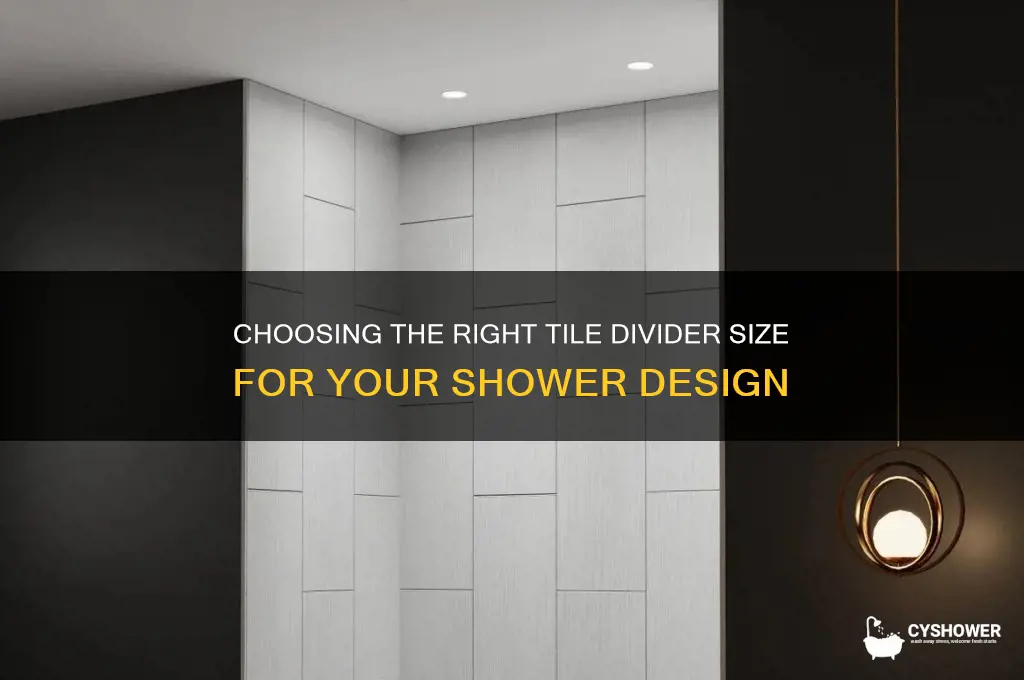 what is the size of tile divider for shower