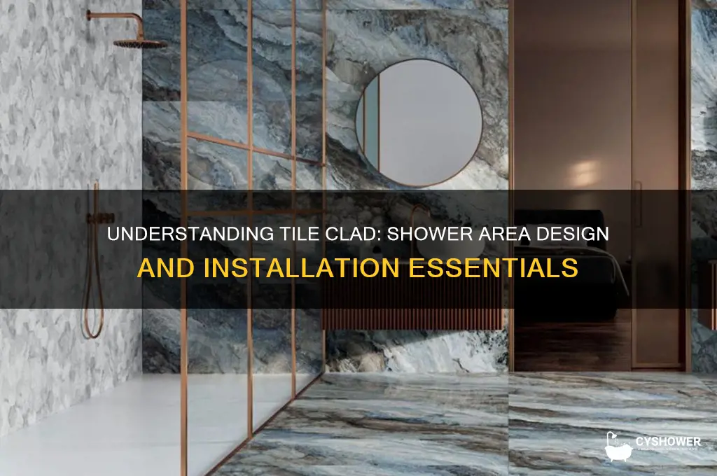 what is tile clad in shower area