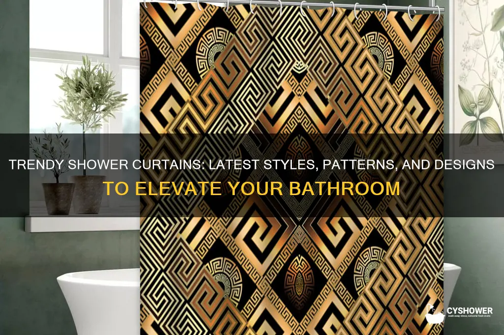 what is trendy in shower curtains