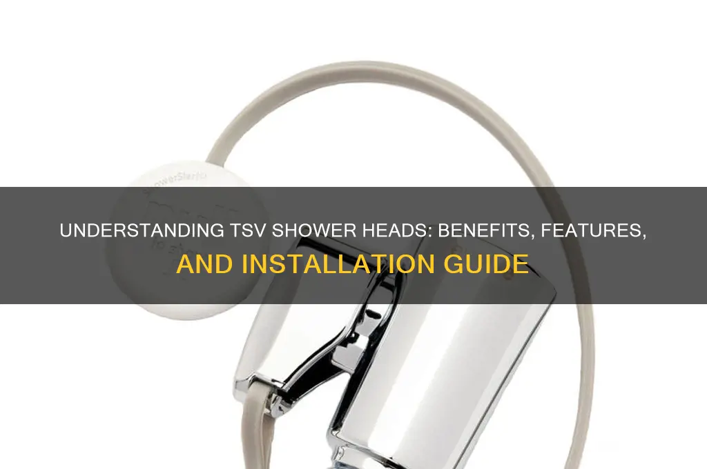 what is tsv shower head
